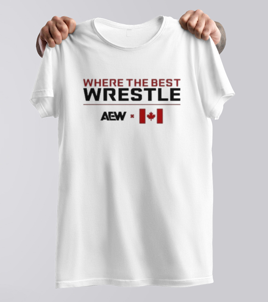 AEW X Canada Where The Best Wrestle Maple Leaf Flag Collaboration T-Shirt