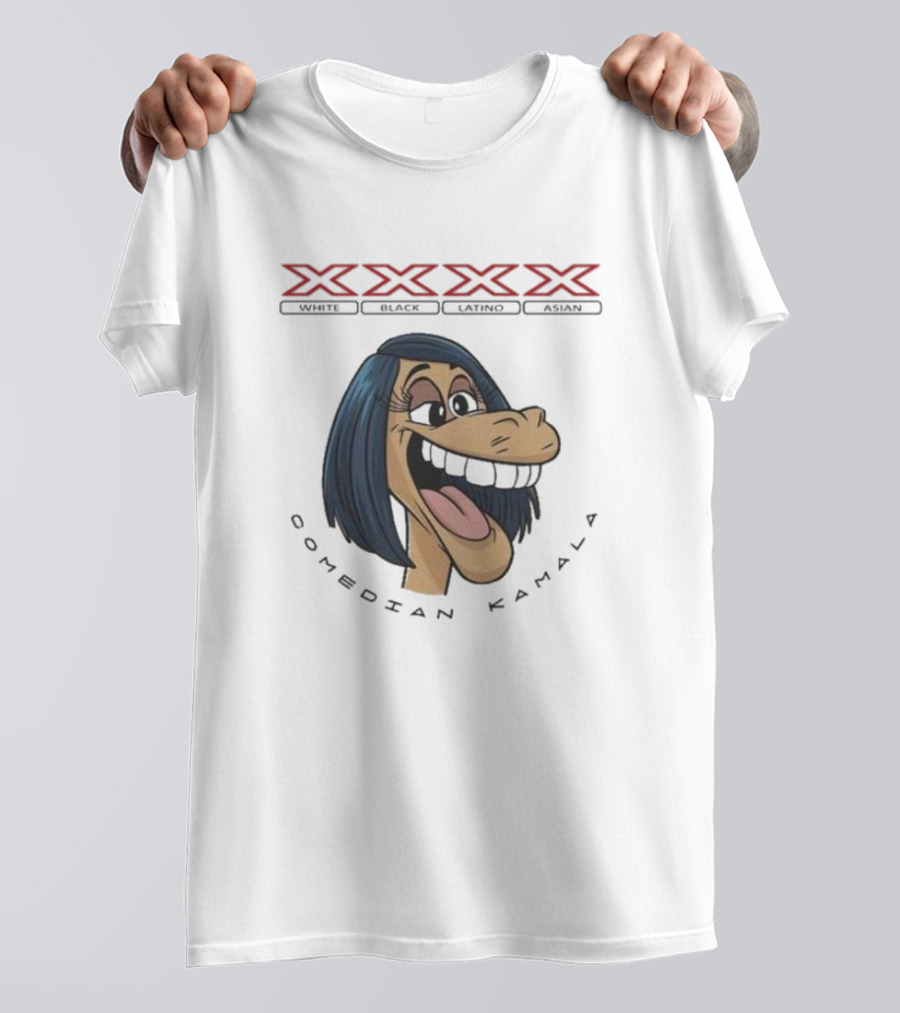 XXXX Comedian Kamala White Black Latino Asian T-Shirt