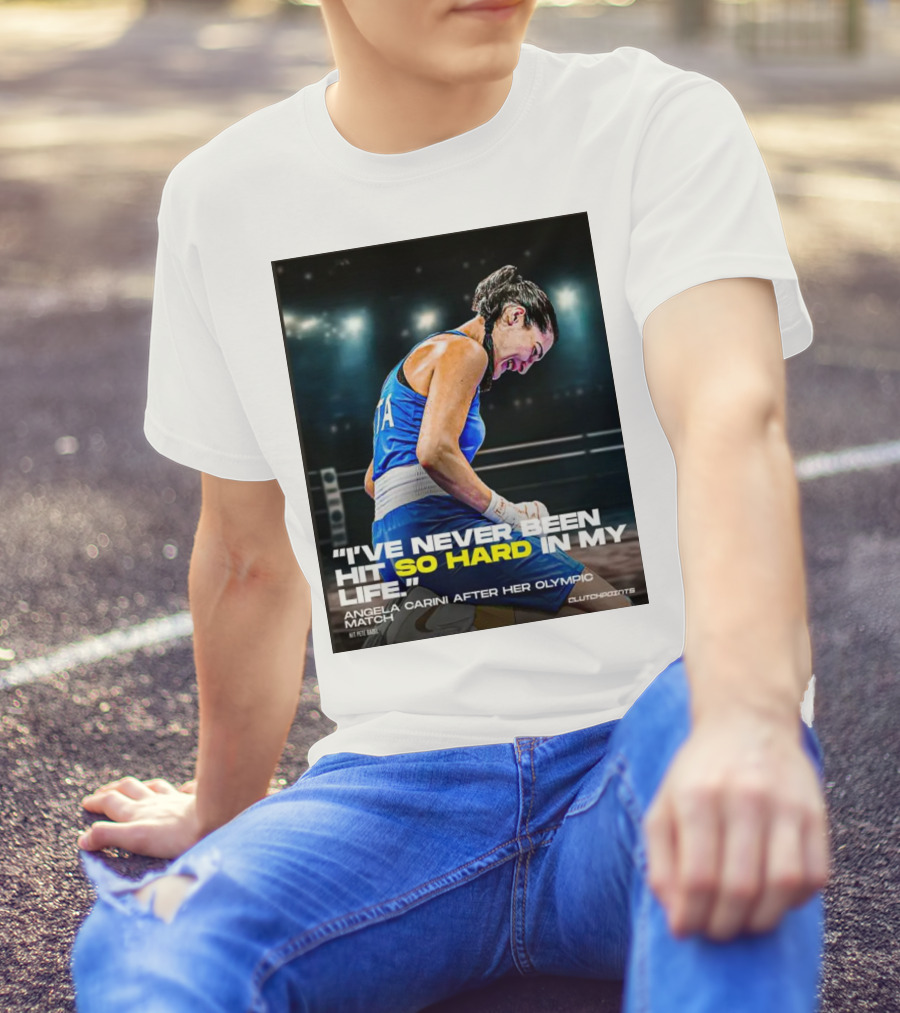 I’ve Never Been Hit So Hard In My Life Angela Carini Olympic Match Clutchpoints T-Shirt