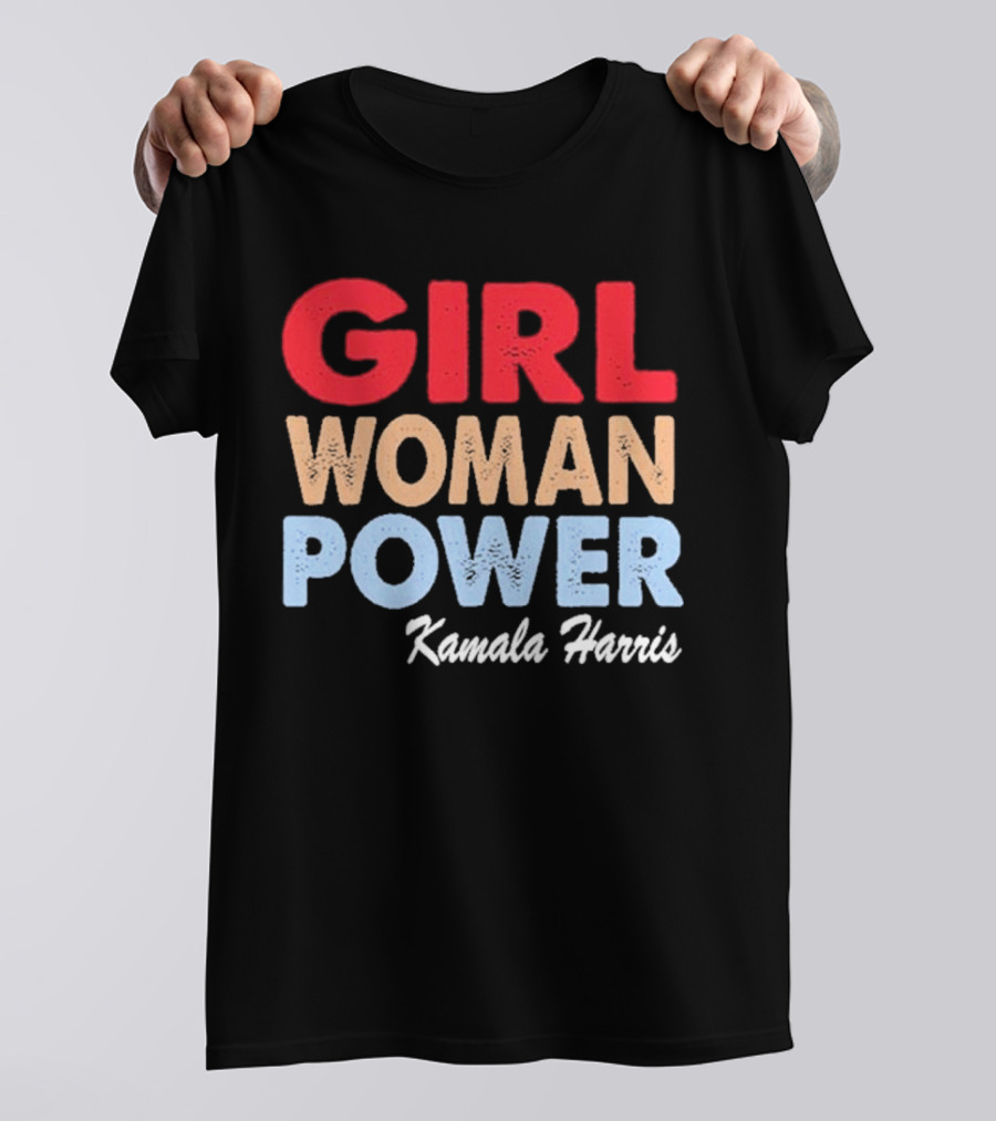 Girl Woman Power Kamala Harris Empowerment T-Shirt
