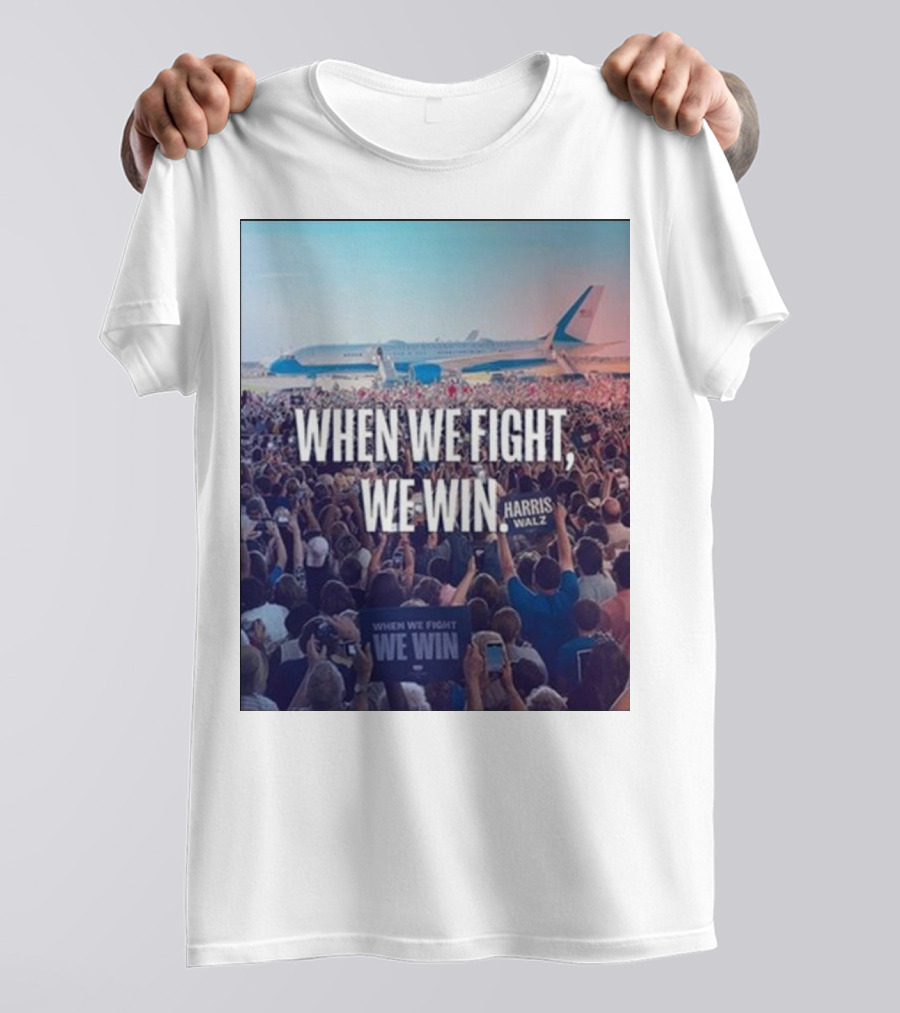 The Lincoln Project When We Fight, We Win Harris Walz Airplane Crowd Scene T-Shirt