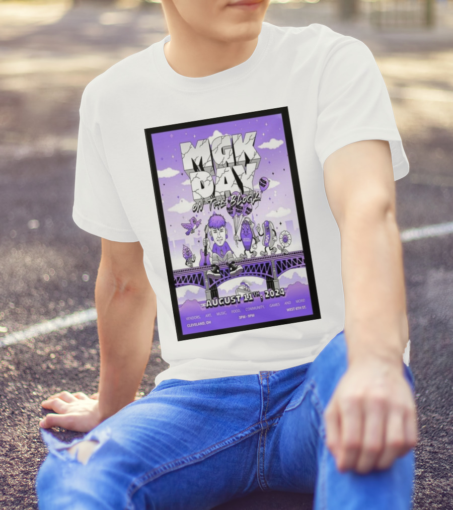 MGK Day On The Block Cleveland OH August 11 2024 Music Art Community Event T-Shirt