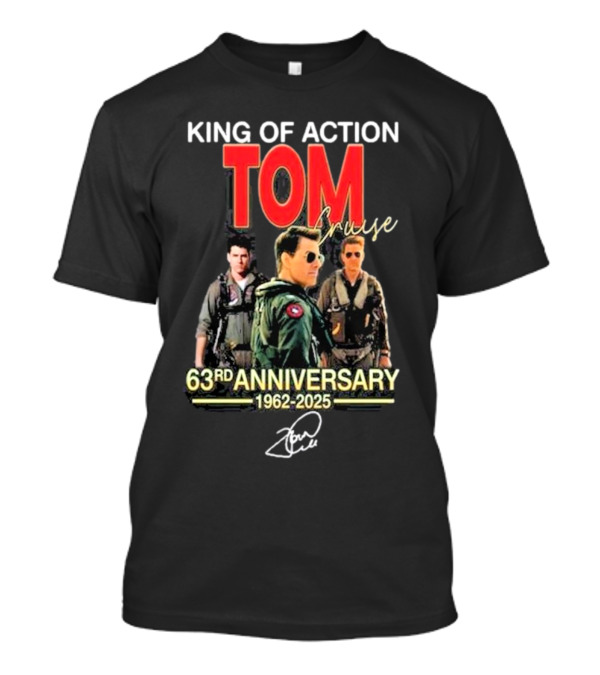 Tom Cruise King Of Action 63rd Anniversary 1962-2025 Signature T-Shirt