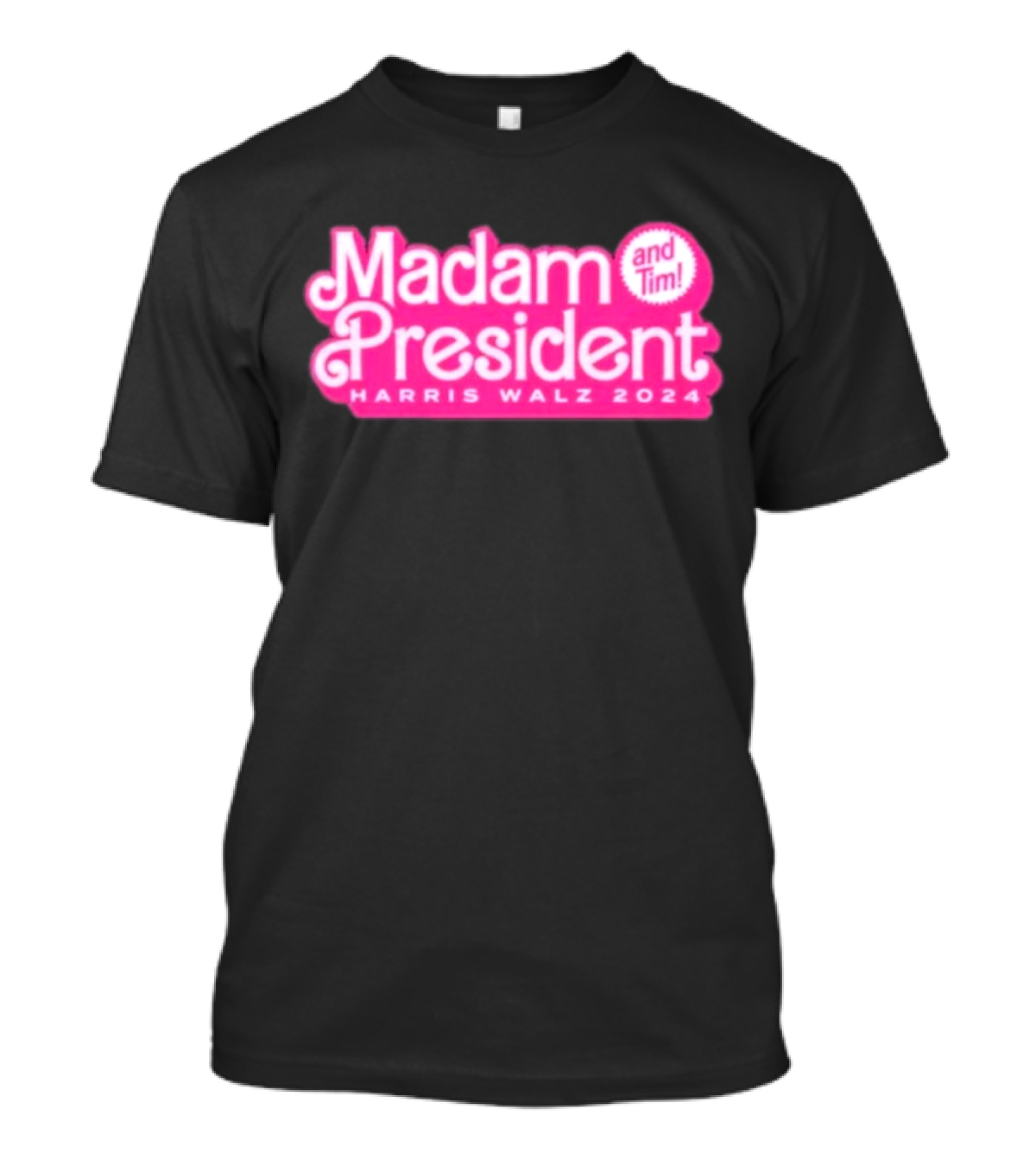 Madam President Harris Walz 2024 And Tim T-Shirt