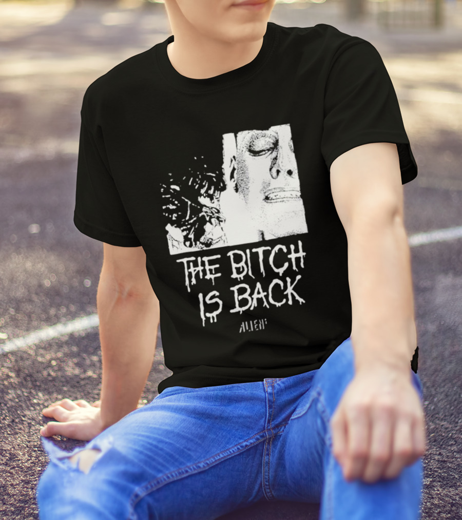 The Bitch Is Back Alien Movie T-Shirt