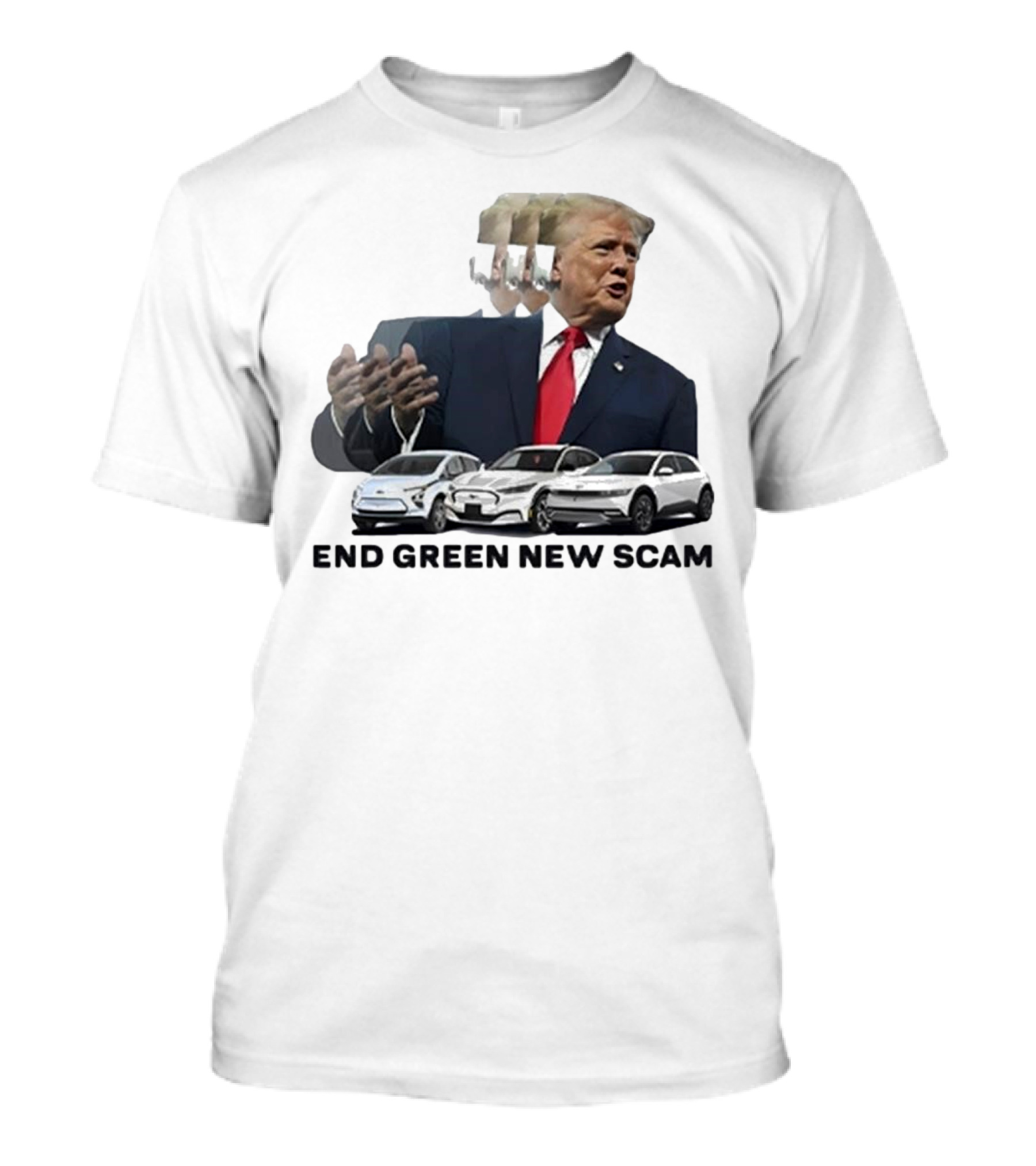 Trump End Green New Scam Cars T-Shirt