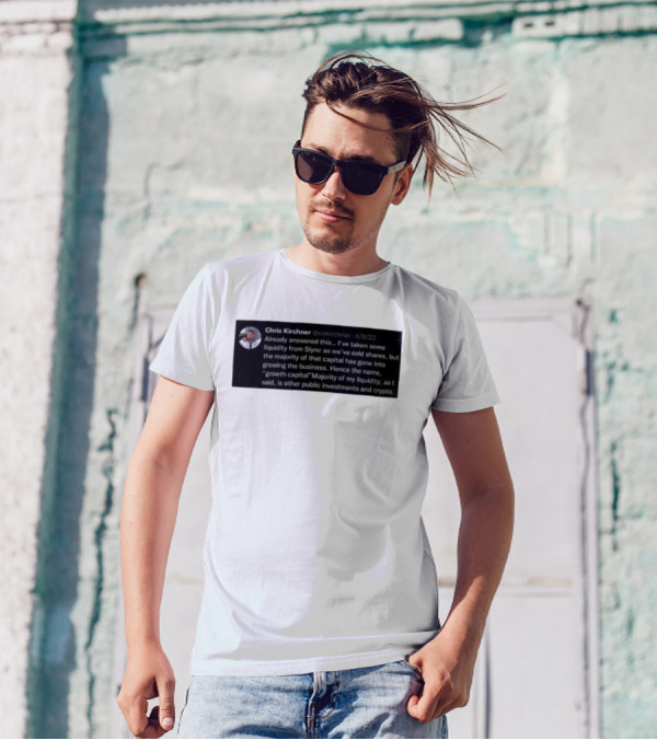 Chris Kirchner Already Answered This Liquidity From Slync Majority Into Growing The Business Investments Crypto T-Shirt