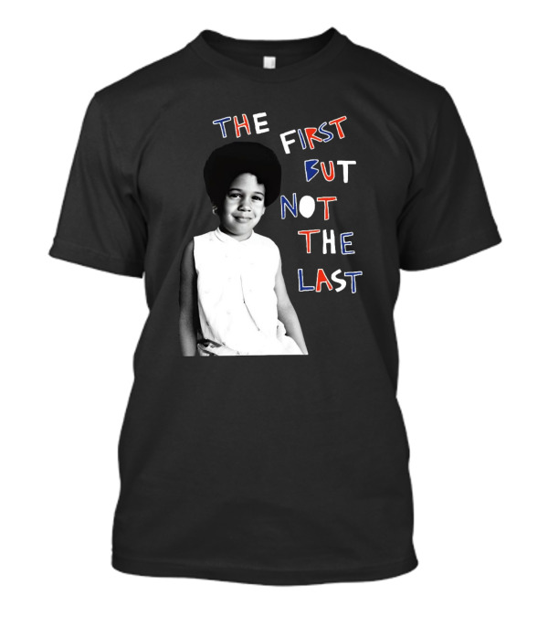 The First But Not The Last Cleo Wade Inspiring Legacy T-Shirt