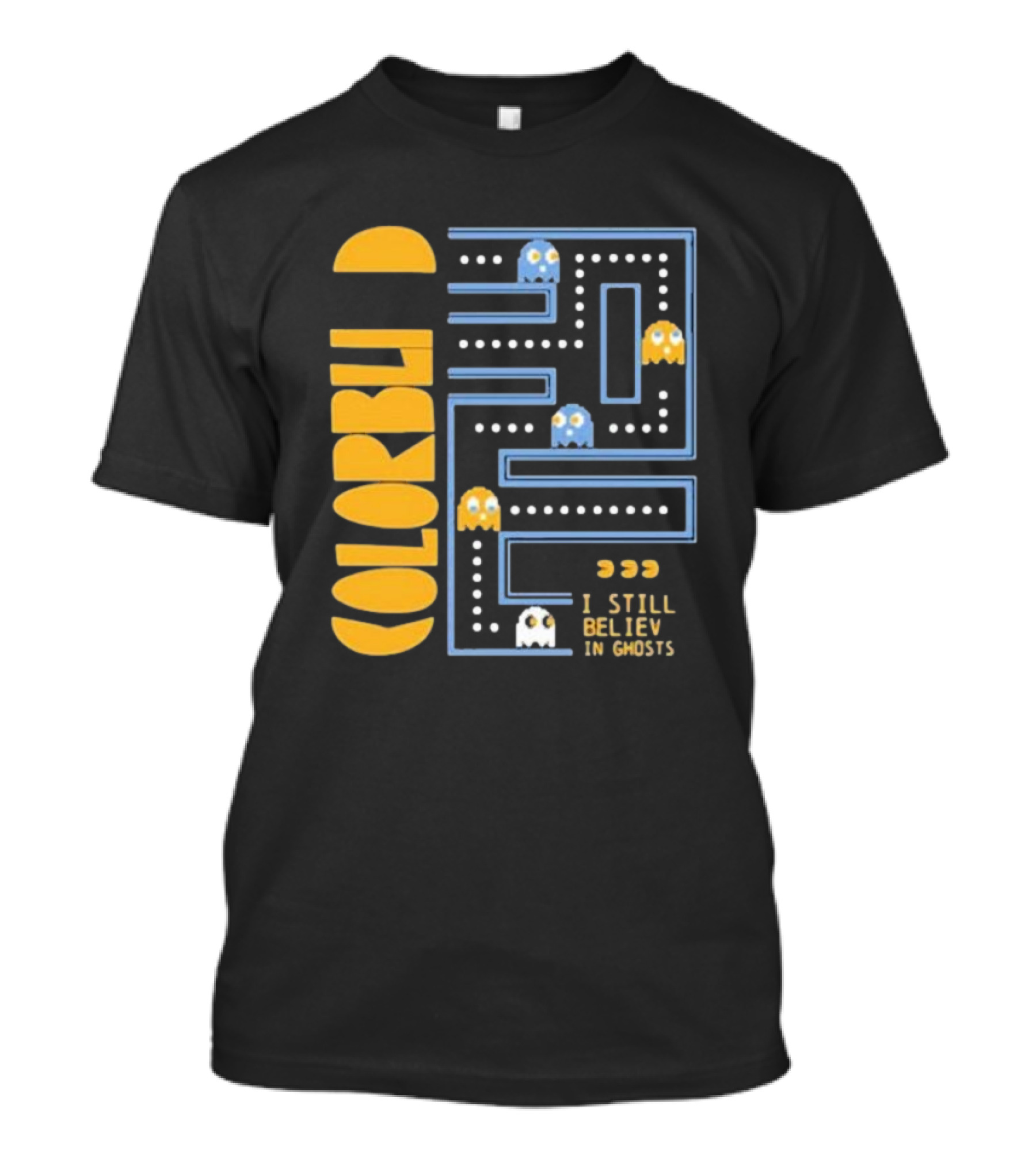 Colorblind I Still Believe In Ghosts Pac-Man Ghosts Maze T-Shirt