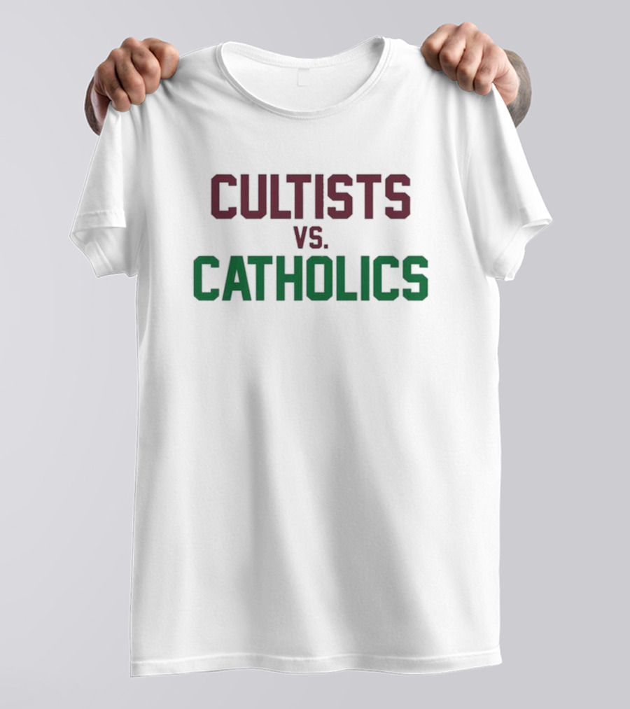 Cultists Vs Catholics T-Shirt