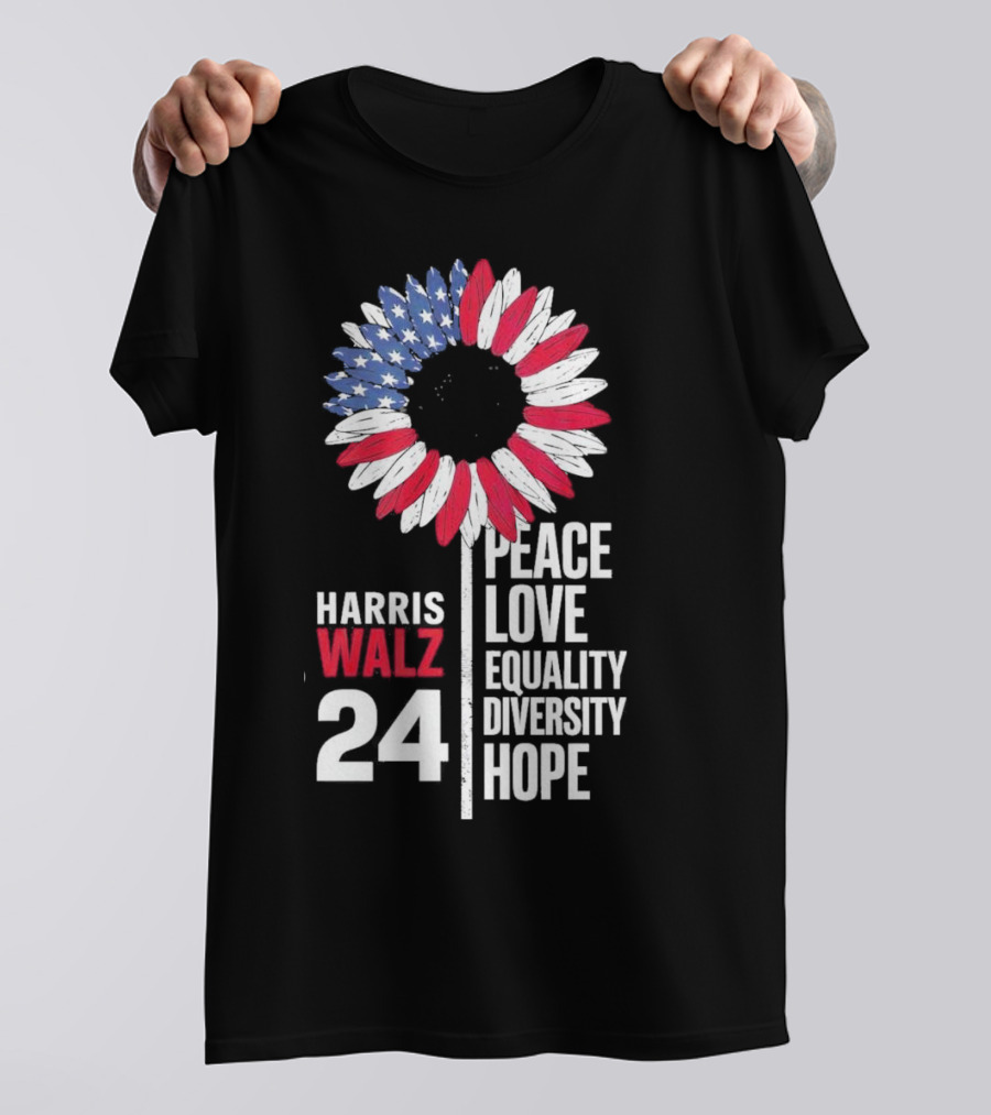 Harris Walz 24 Peace Love Equality Diversity Hope American Flag Flower T-Shirt
