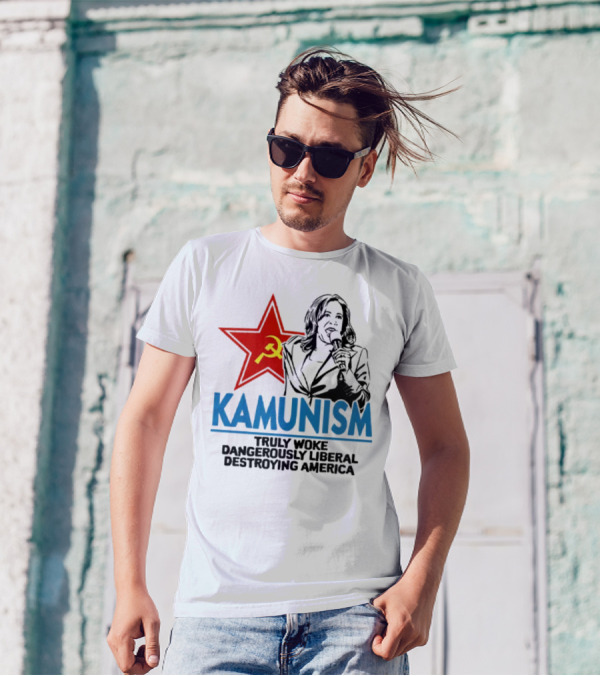 Kammunism Kamala Harris Truly Woke Dangerously Liberal Destroying America T-Shirt