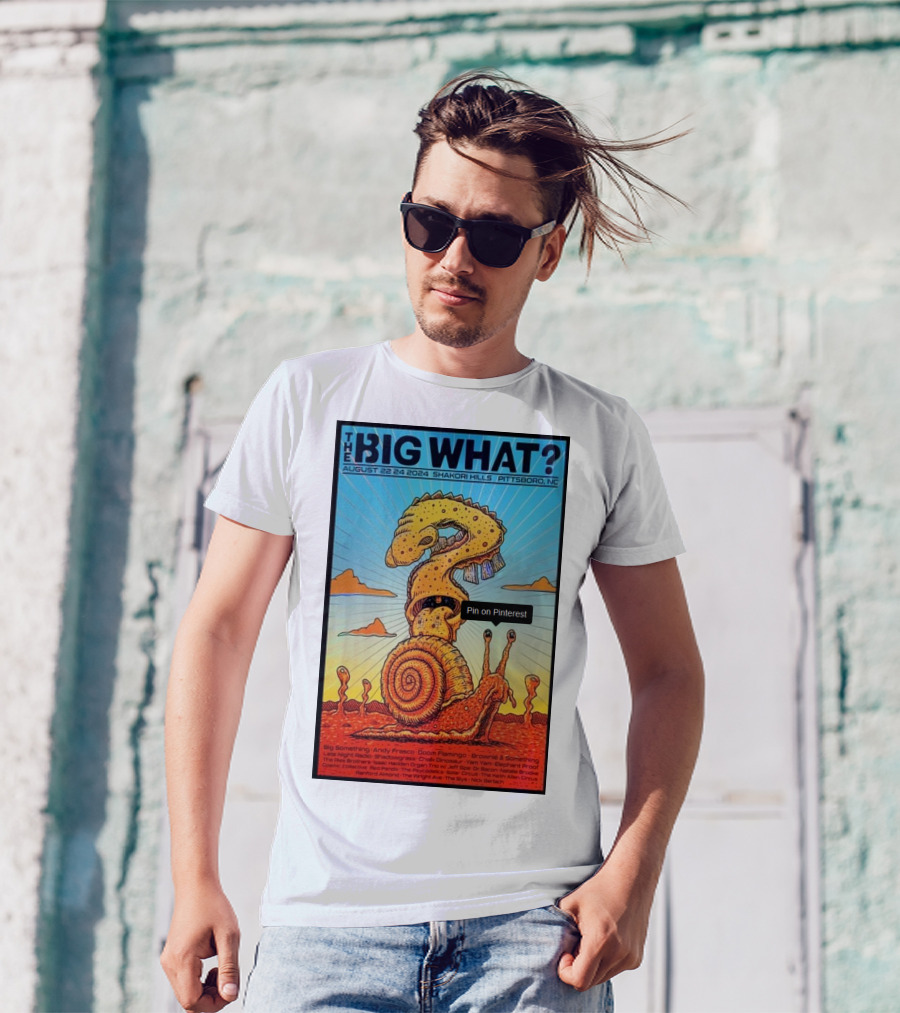 The Big What Festival August 22-24 2024 Shakori Hills Pittsboro NC Featuring Psychedelic Snail Creature With Spiraled Shell And Tentacles T-Shirt