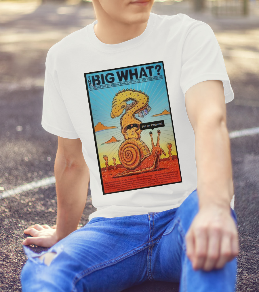 The Big What Festival August 22-24 2024 Shakori Hills Pittsboro NC Featuring Psychedelic Snail Creature With Spiraled Shell And Tentacles T-Shirt