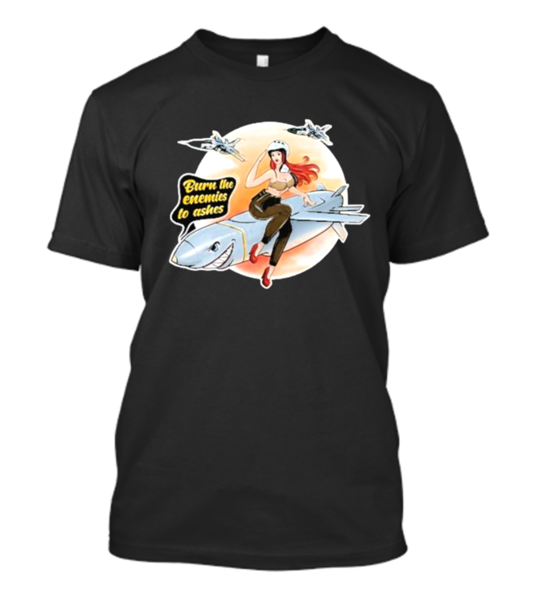 Burn The Enemies To Ashes Jet Riding T-Shirt