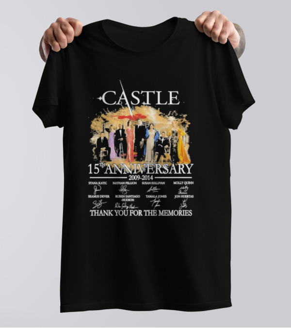 Castle 15th Anniversary 2009-2014 Thank You For The Memories Stana Katic Nathan Fillion Susan Sullivan Molly Quinn Seamus Dever Ruben Santiago-Hudson Tamala Jones Jon Huertas T-Shirt