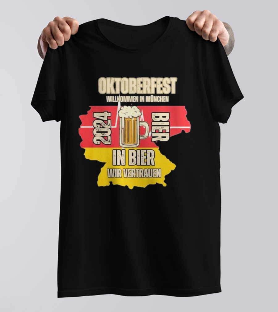 Oktoberfest Willkommen In München 2024 Bier In Bier Wir Vertrauen T-Shirt