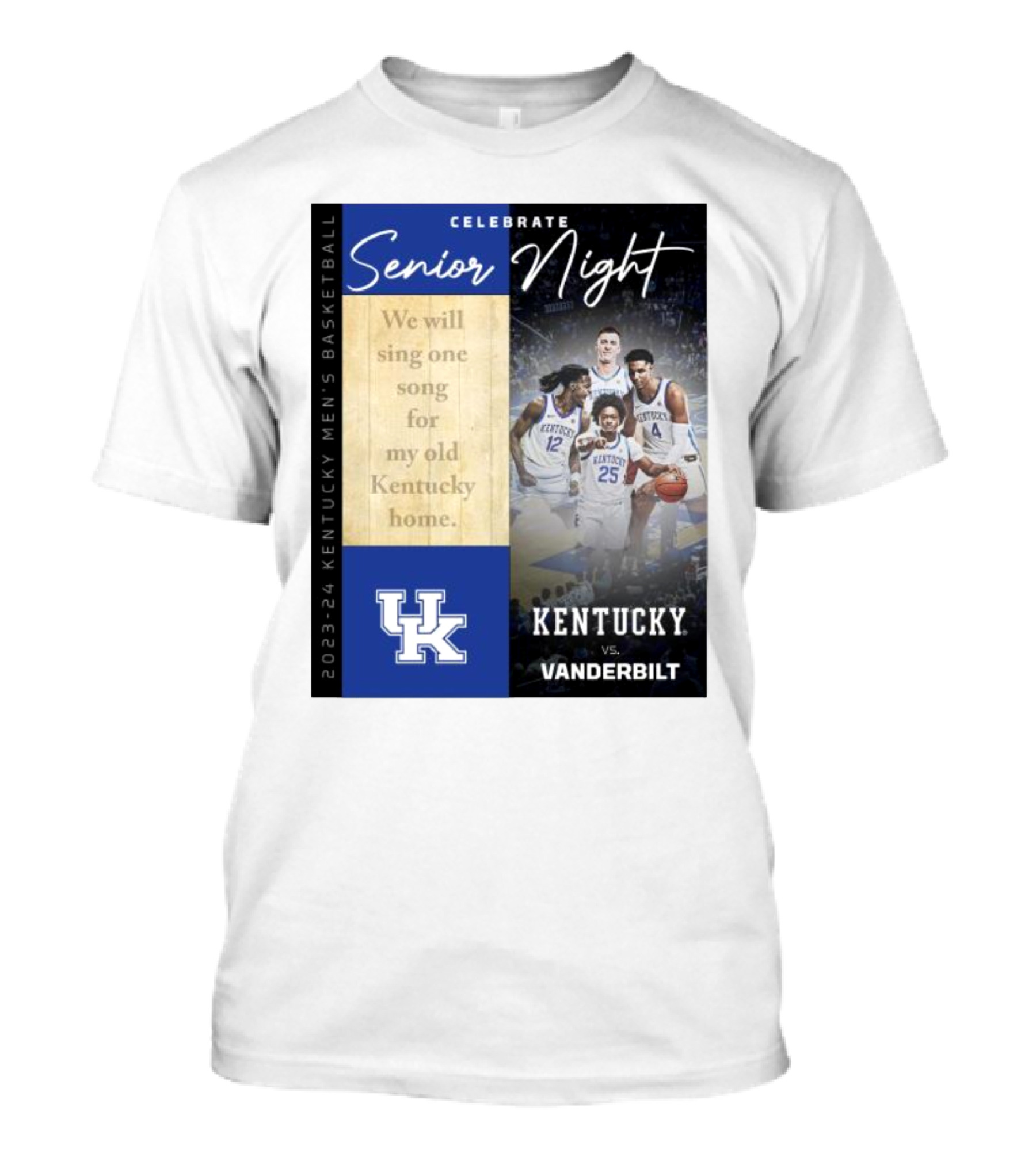 Celebrate Senior Night Kentucky Vs Vanderbilt Basketball 2023-24 Kentucky Men's We Will Sing One Song For My Old Kentucky Home T-Shirt
