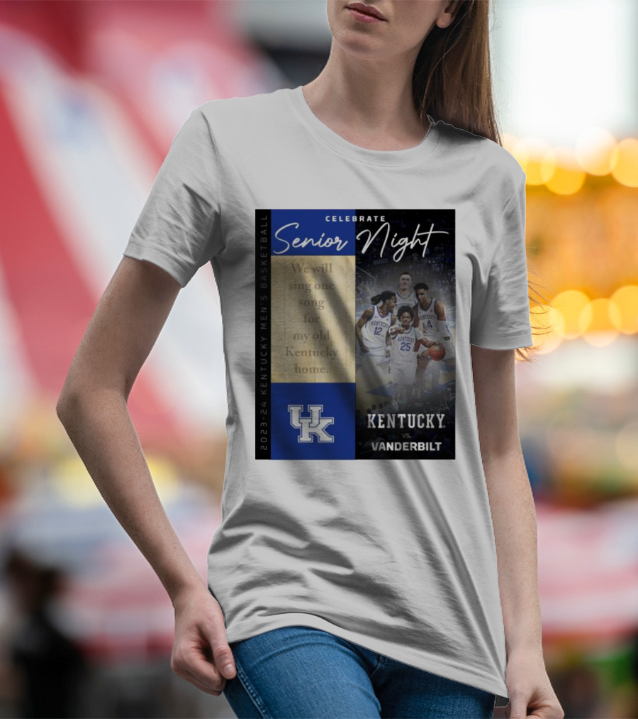 Celebrate Senior Night Kentucky Vs Vanderbilt Basketball 2023-24 Kentucky Men's We Will Sing One Song For My Old Kentucky Home T-Shirt