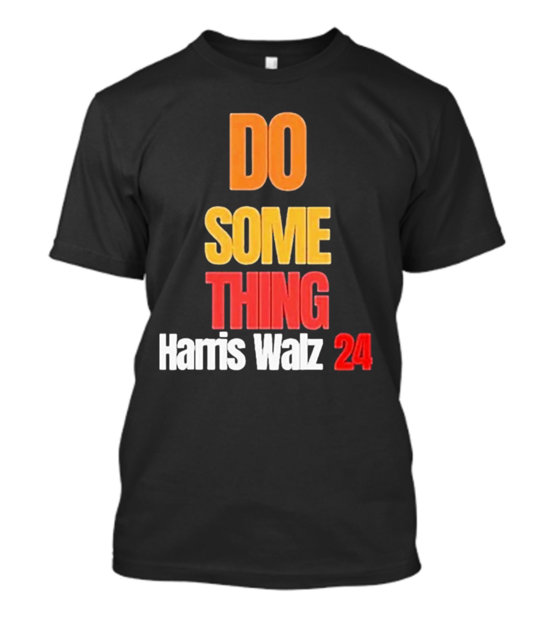 DO SOMETHING Harris Walz 24 Election President Long Sleeve T-Shirt