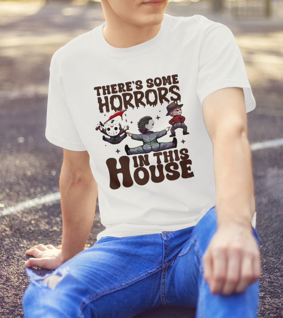 There’s Some Horrors In This House With Iconic Horror Figures T-Shirt