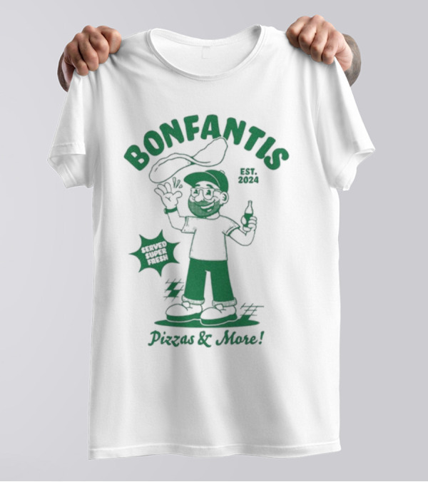 BONFANTIS Est 2024 Pizzas And More Served Fresh T-Shirt