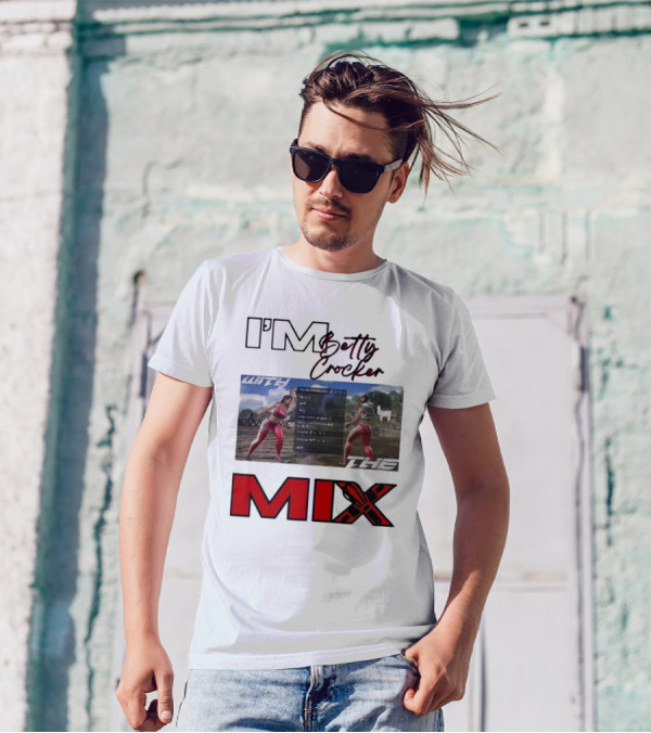 I'm Betty Crocker With The Mix T-Shirt