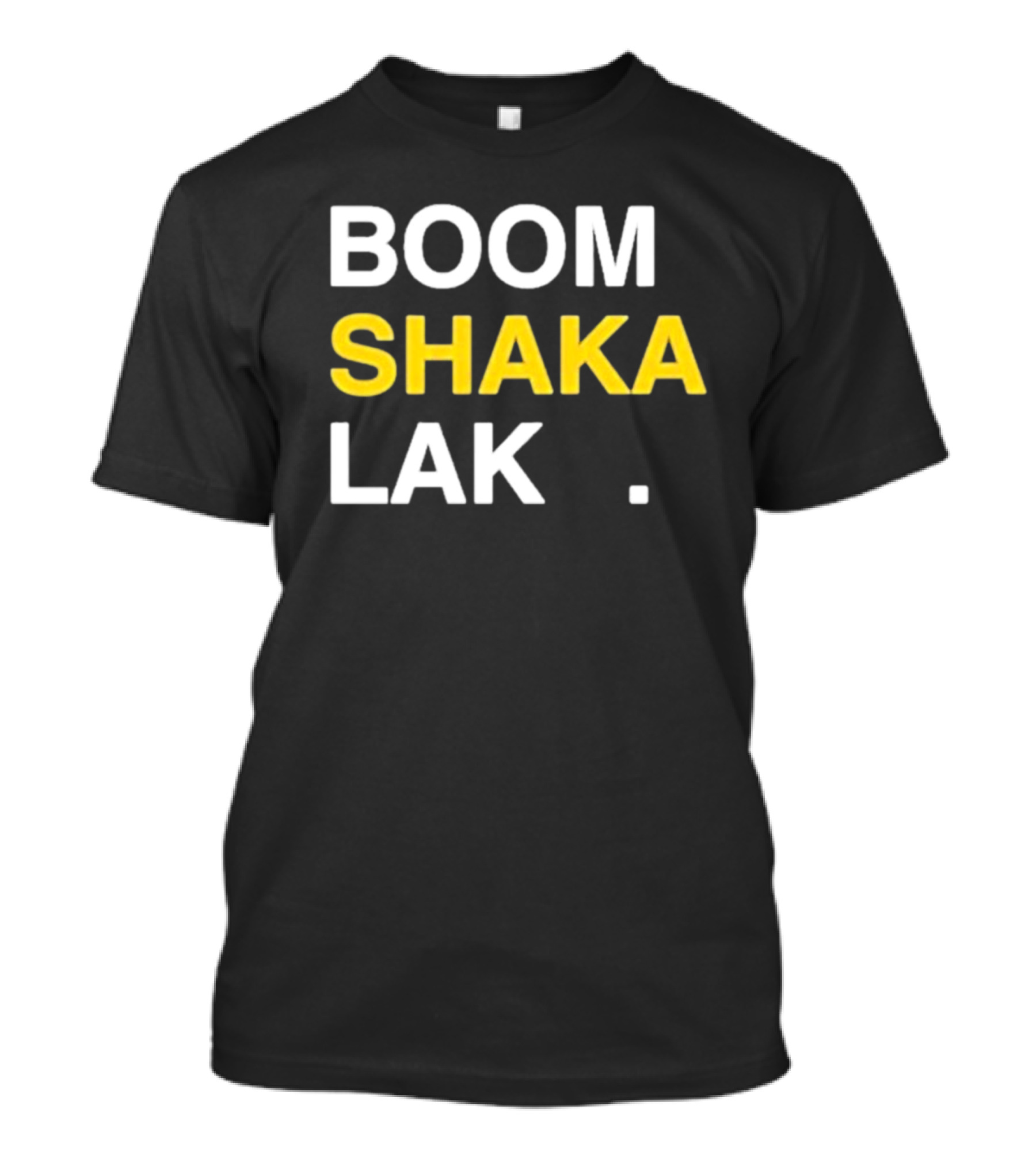 Boom Shaka Laka Basketball Inspired Phrase T-Shirt