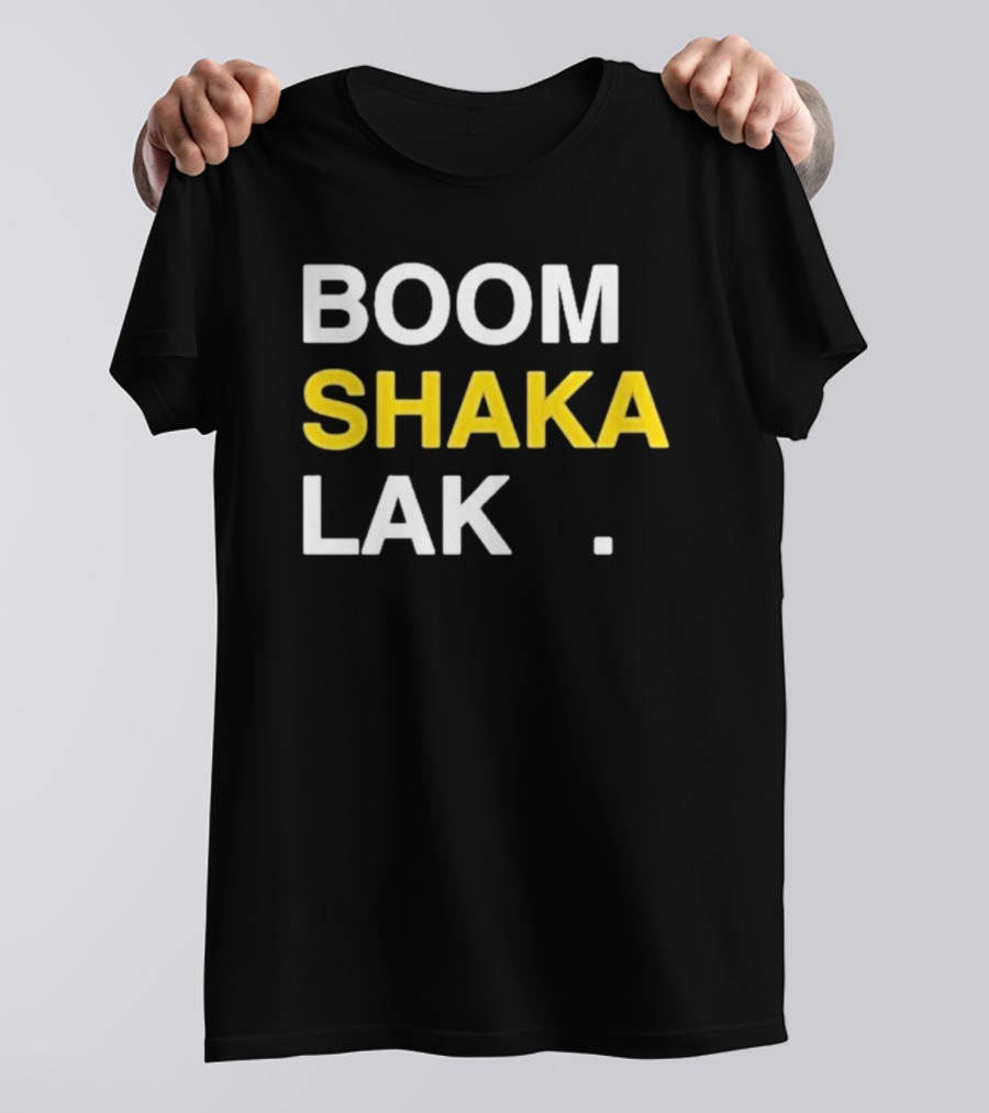 Boom Shaka Laka Basketball Inspired Phrase T-Shirt