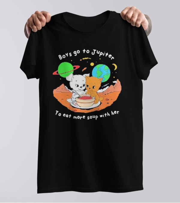 Boys Go To Jupiter To Eat More Soup With Her Cat In Outer Space 2024 Earth Planets Background T-Shirt