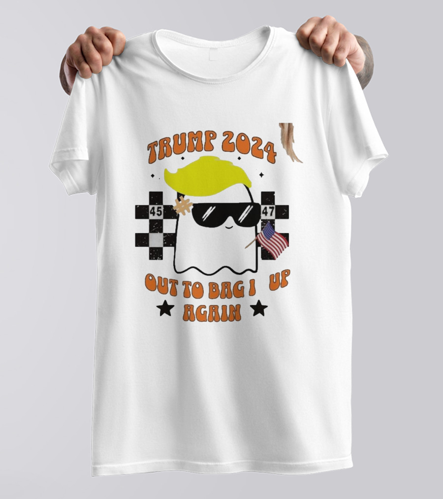 Trump 2024 Out To Bag 1 Up Again 45 47 T-Shirt