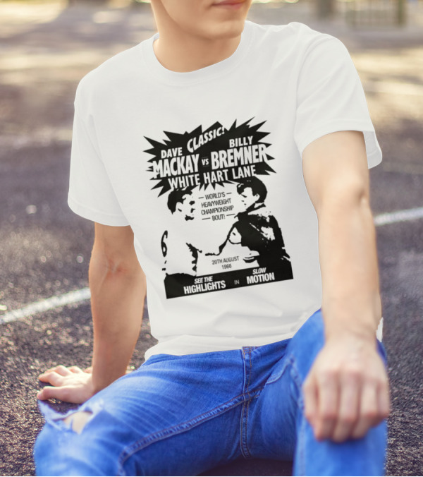 Dave Mackay Vs Billy Bremner Classic White Hart Lane World's Heavyweight Championship Bout 20th August 1966 Highlights Slow Motion T-Shirt