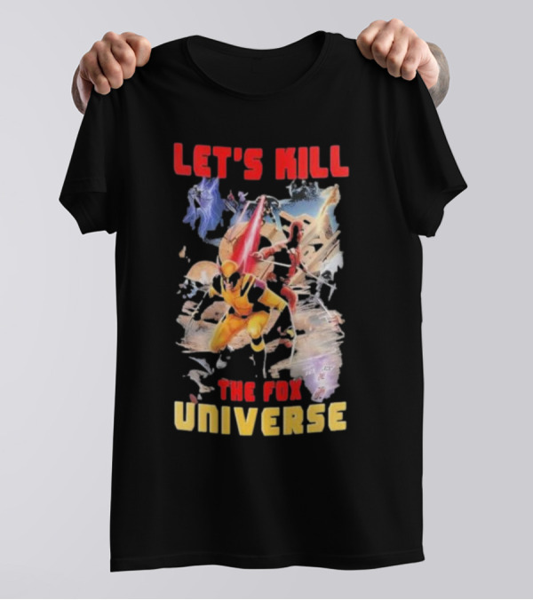 Let's Kill The Fox Universe Deadpool And Wolverine Action Scene T-Shirt