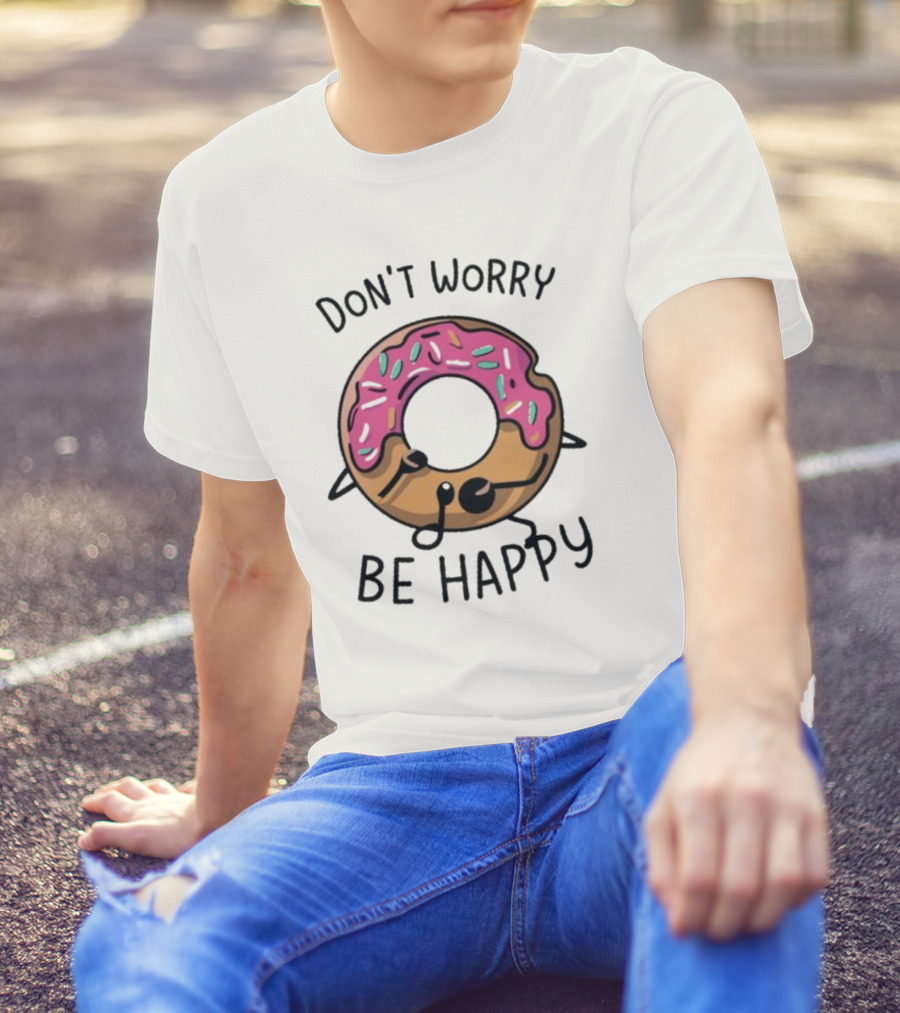Don't Worry Be Happy Cute Donut With Sprinkles T-Shirt