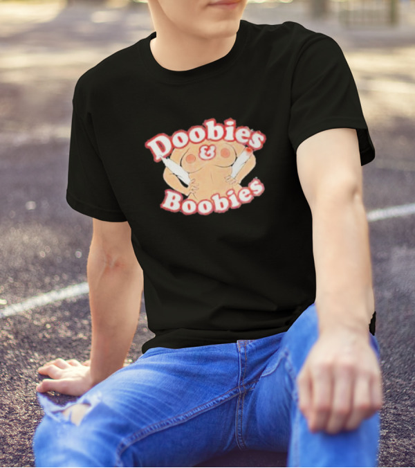 Doobies And Boobies Fun T-Shirt
