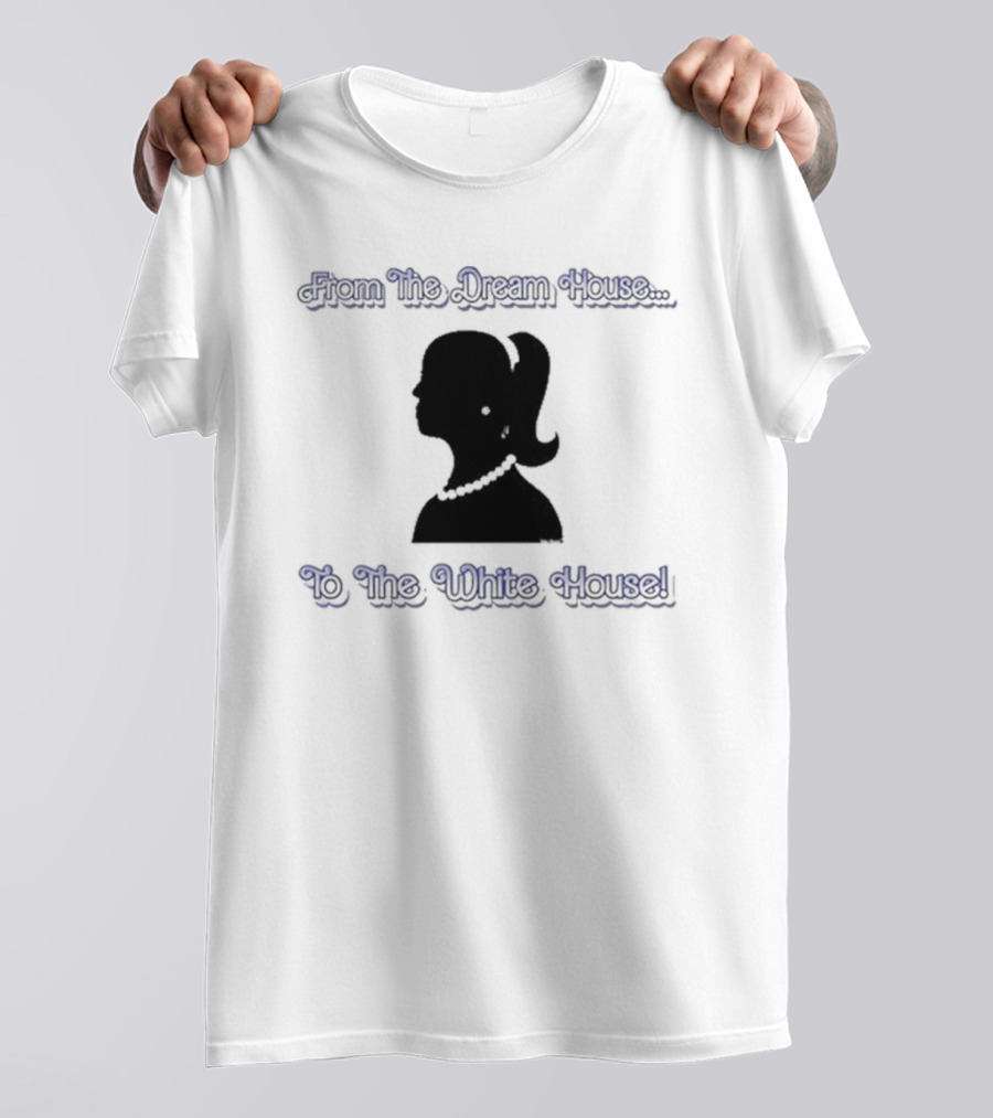 Belle Kurve From The Dream House To The White House T-Shirt