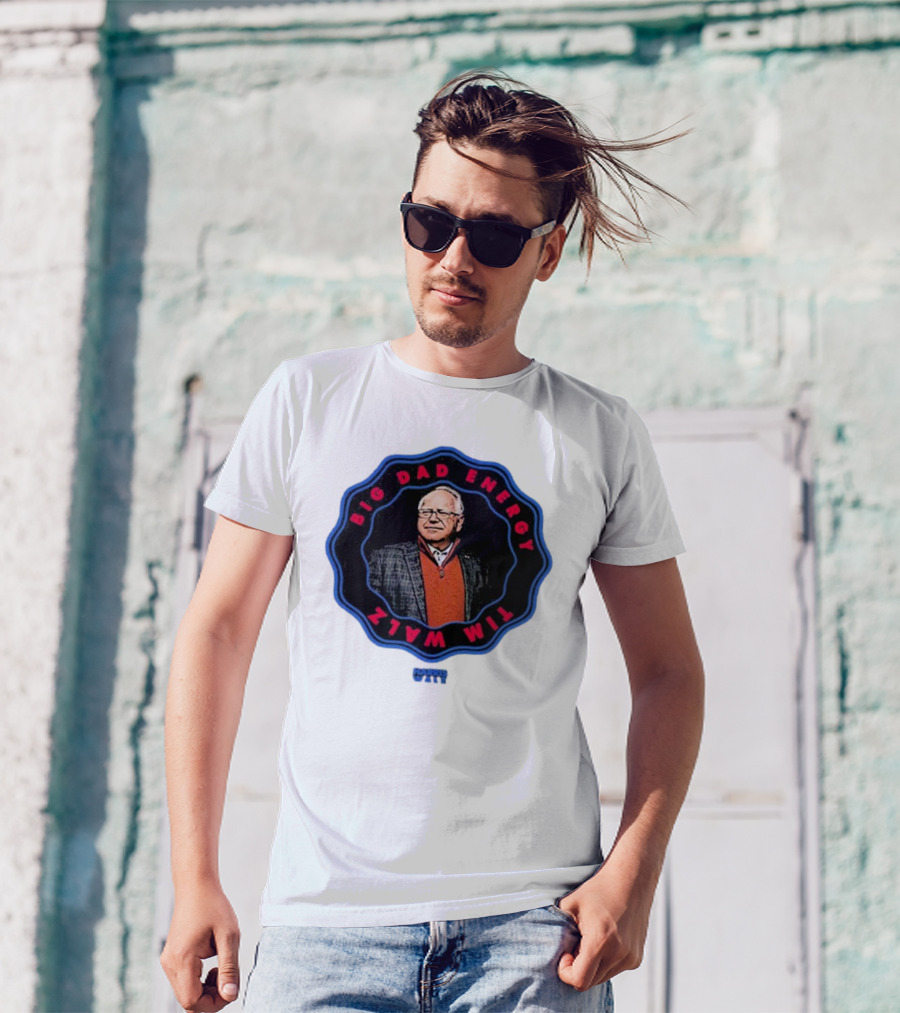 Big Dad Energy Tim Walz Harris Walz T-Shirt