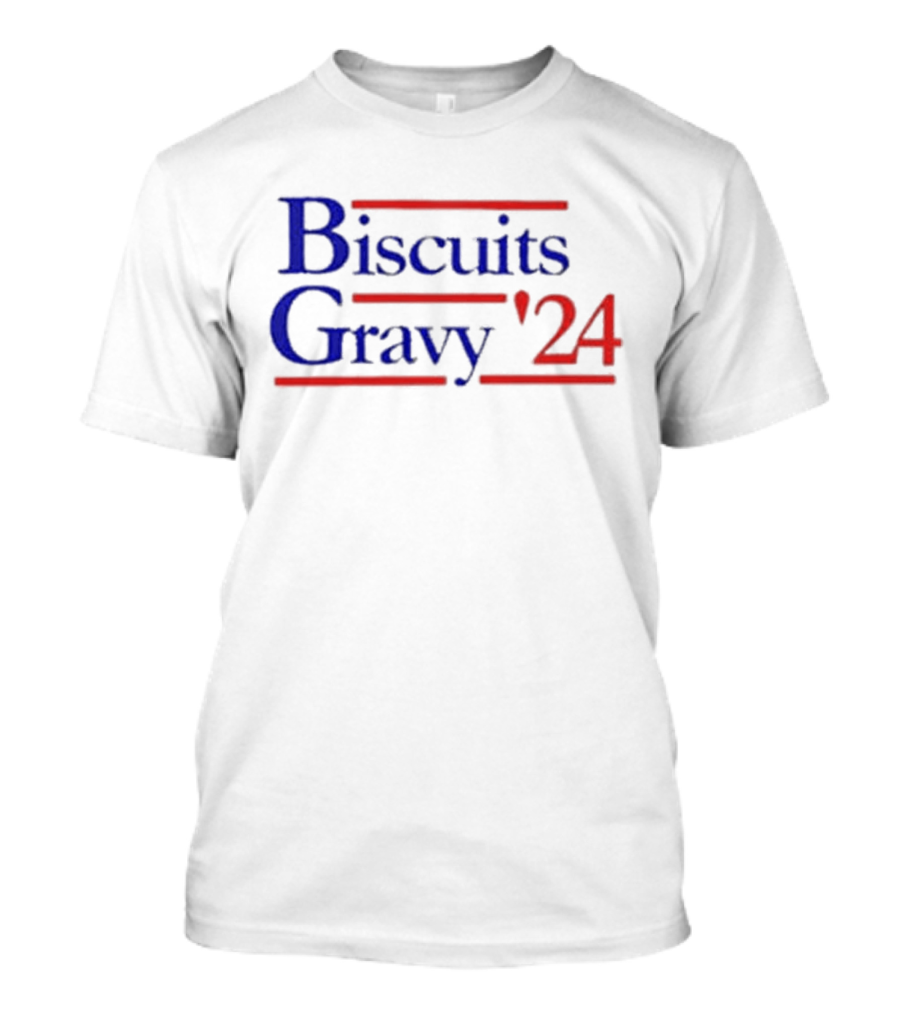 Biscuits And Gravy '24 Election Style Campaign T-Shirt