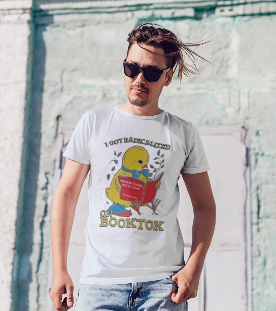 I Got Radicalized On Booktok Industrial Society And Its Future Ted Kaczynski Duck Reading Book T-Shirt