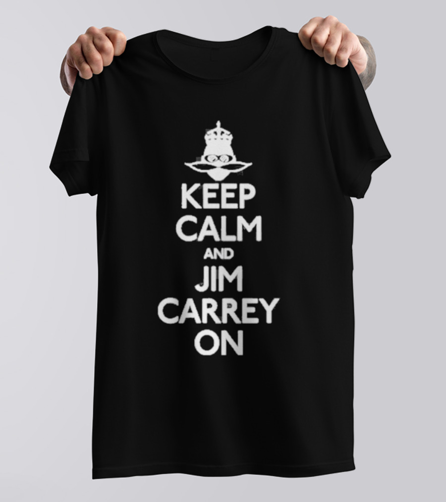 Jeff Fowler Keep Calm And Jim Carrey On Crown And Eyeglasses T-Shirt