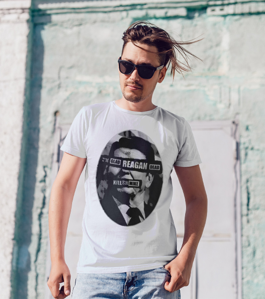 I’m Glad Reagan Dead Killer Mike 455 T-Shirt
