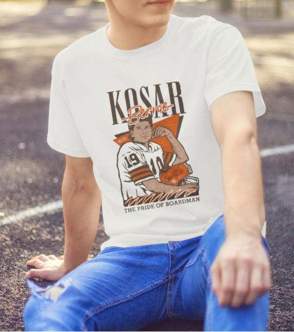 Kosar Bernie The Pride Of Boardman Football T-Shirt