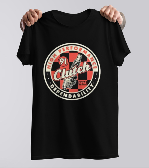 High Performance Clutch 91 Dependability T-Shirt
