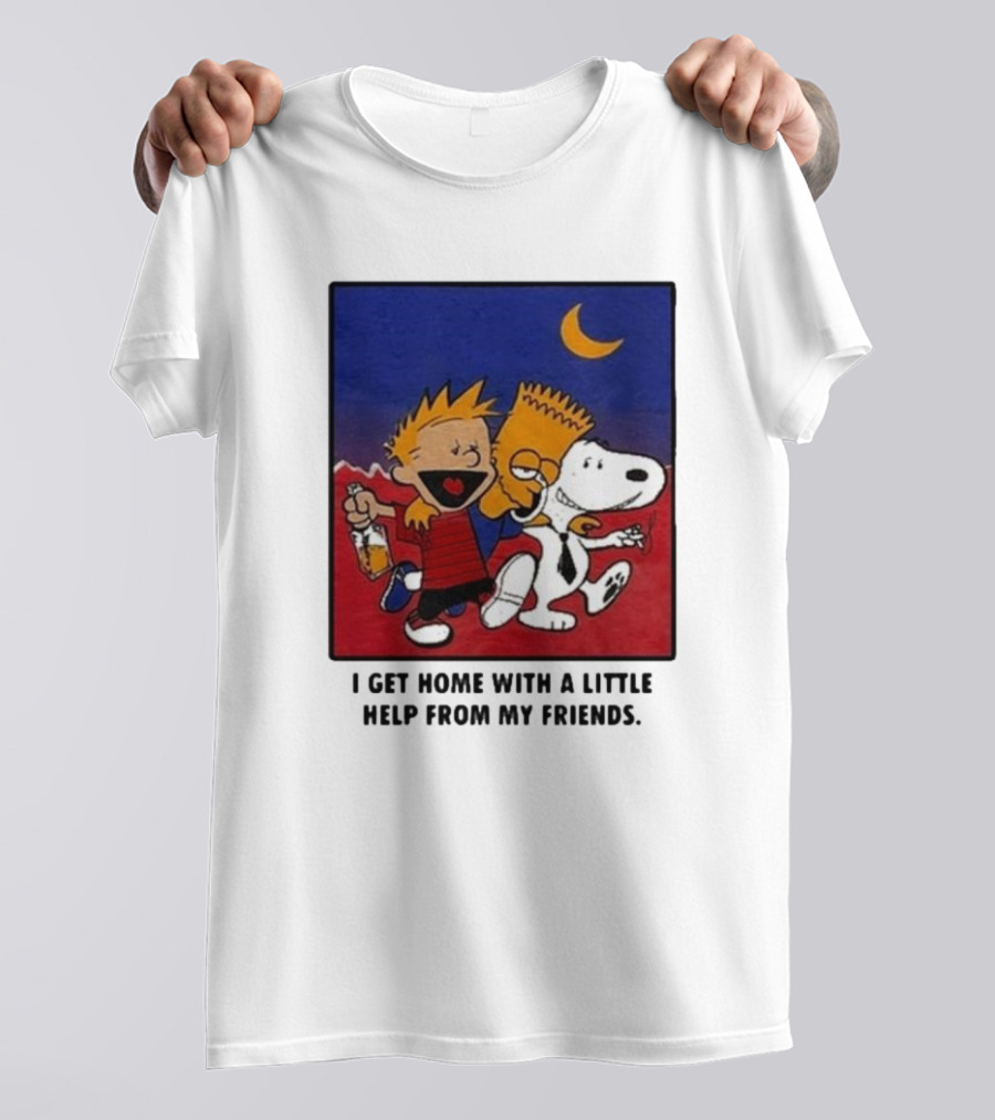 I Get Home With A Little Help From My Friends Calvin And Hobbes Bart Simpson Snoopy Moon T-Shirt