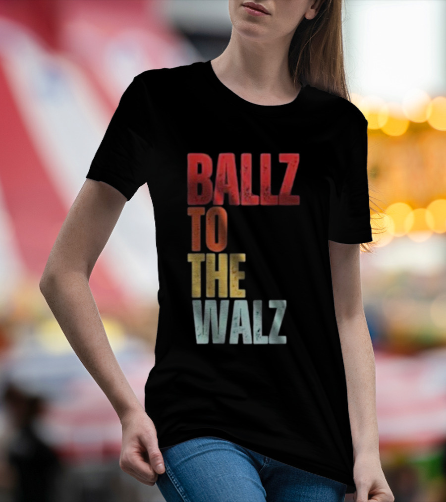 Ballz To The Walz T-Shirt