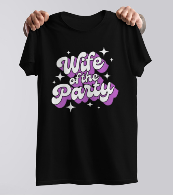 Wife Of The Party T-Shirt