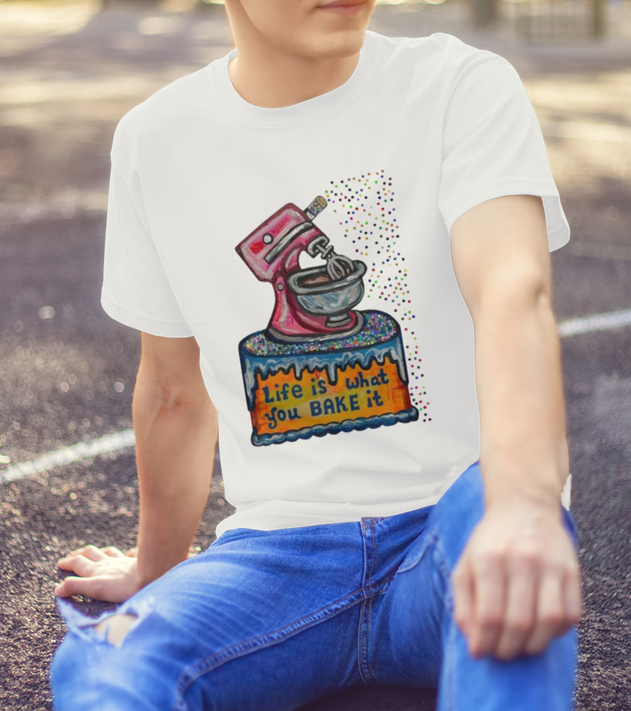 Life Is What You Bake It Cake Dough Mixer Multicolor Confetti T-Shirt