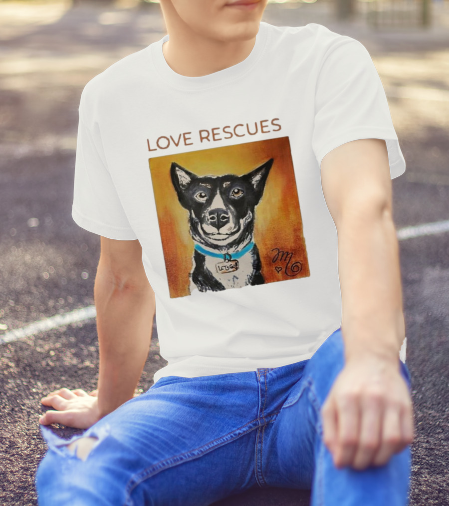 Love Rescues Let Go Dog T-Shirt