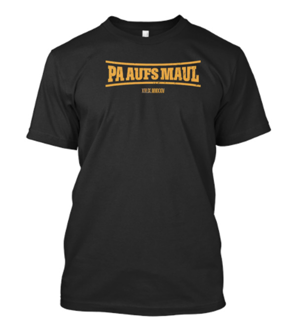 Stefan Raab Pa Aufs Maul XIV.IX.MMXXIV T-Shirt