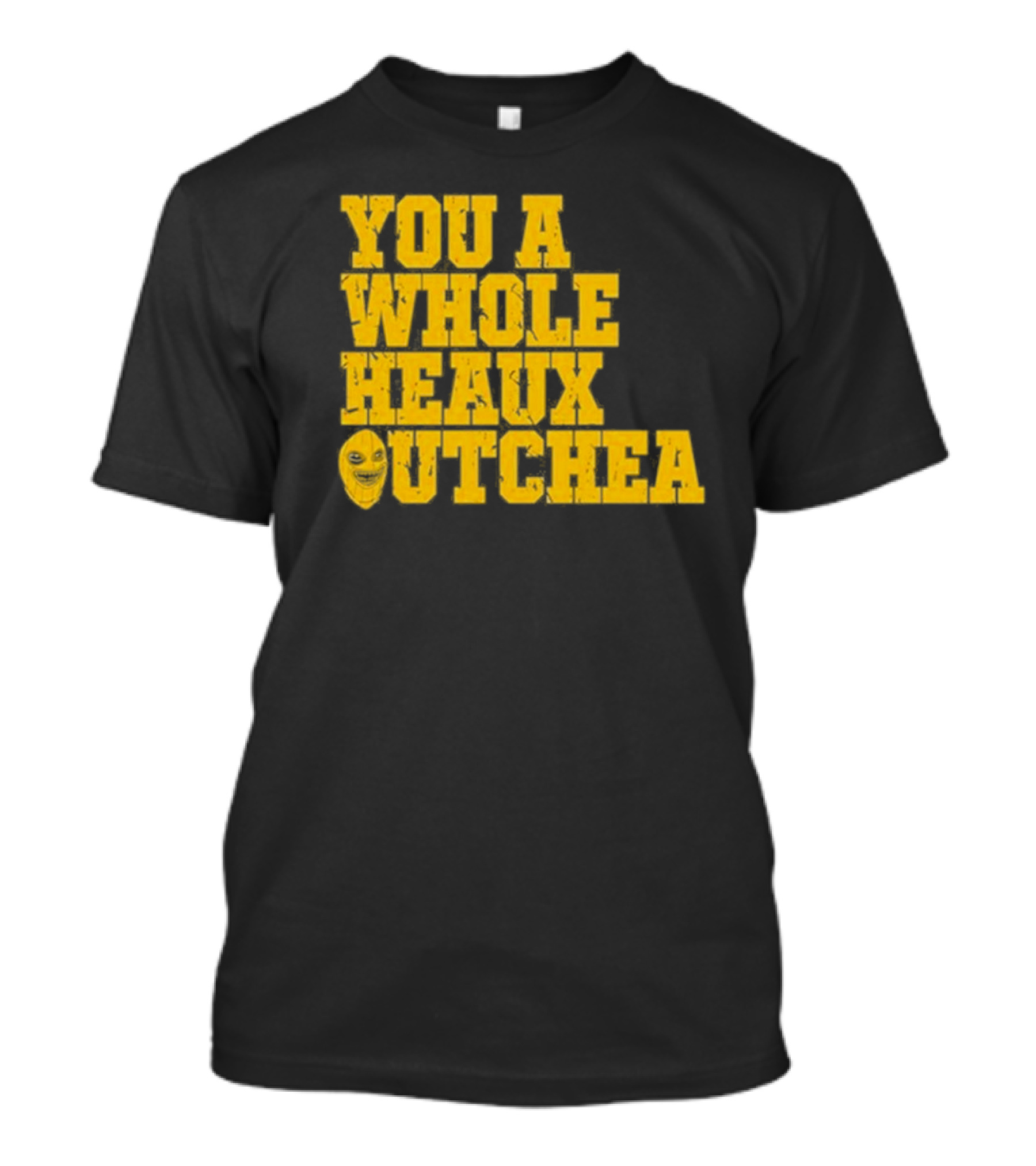 You A Whole Heaux Outchea Yellow Bold Text With Joker Face T-Shirt